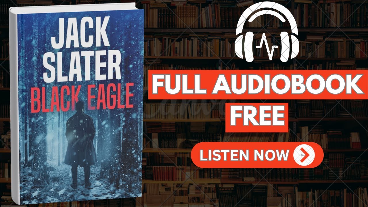 Black Eagle by Jack Slater [ Full Audiobook Free ]