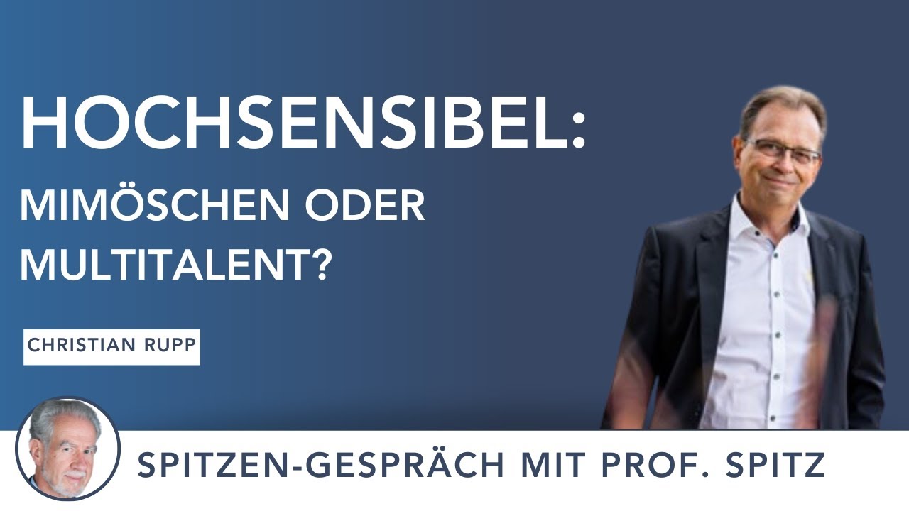 HOCHSENSIBEL: Mimöschen oder Multitalent? - Was steckt dahinter & wie gehen wir damit um?