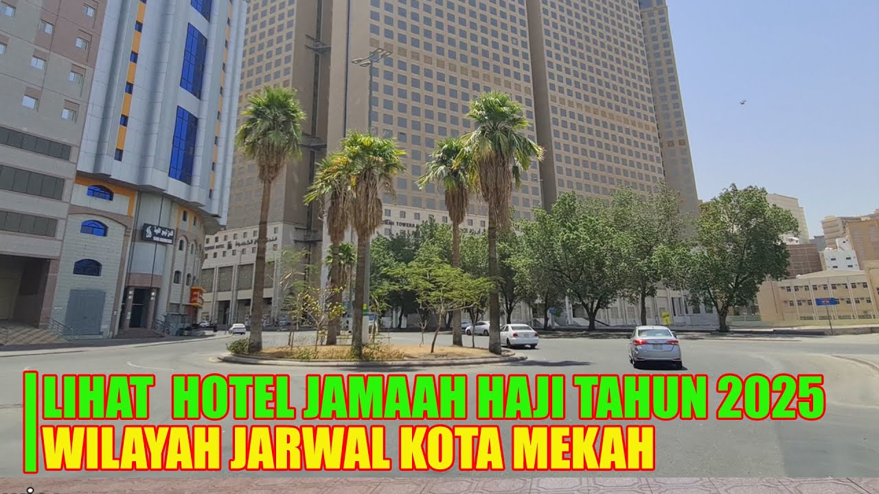 JARAK HOTEL JAMAAH HAJI INDONESIA DIKOTA MAKKAH WILAYAH JARWAL KEMASJIDIL HARAM MAKKAH