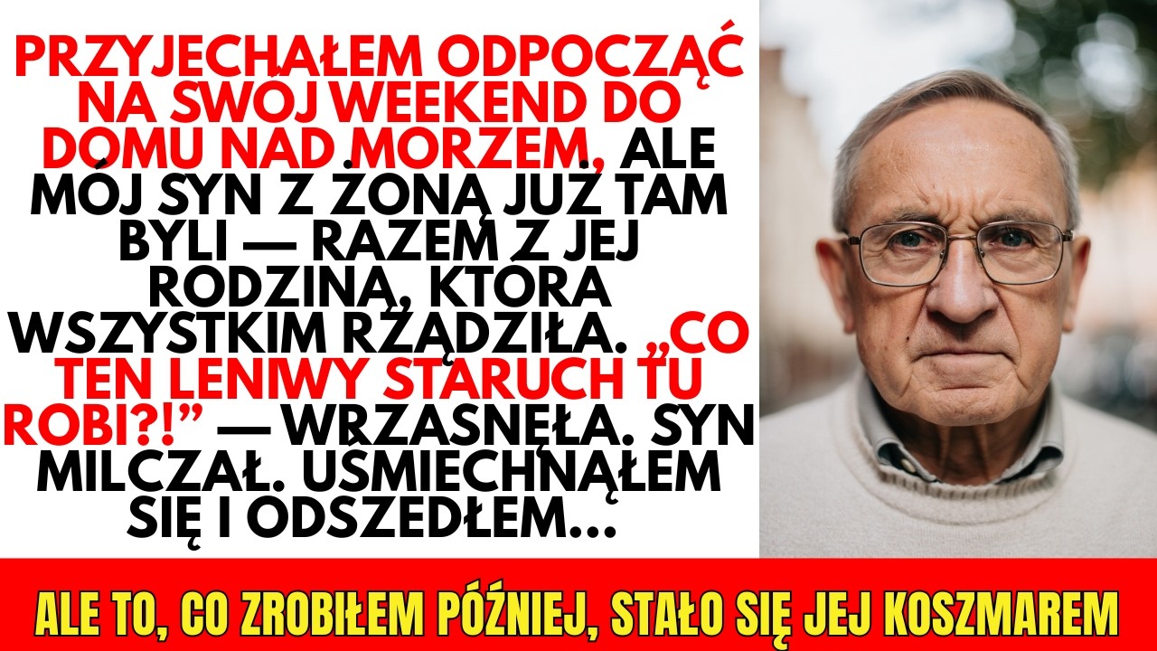 -Po co ten STARY tu przyszedł? Mamy może za dużo miejsca?! — krzyknęła synowa.