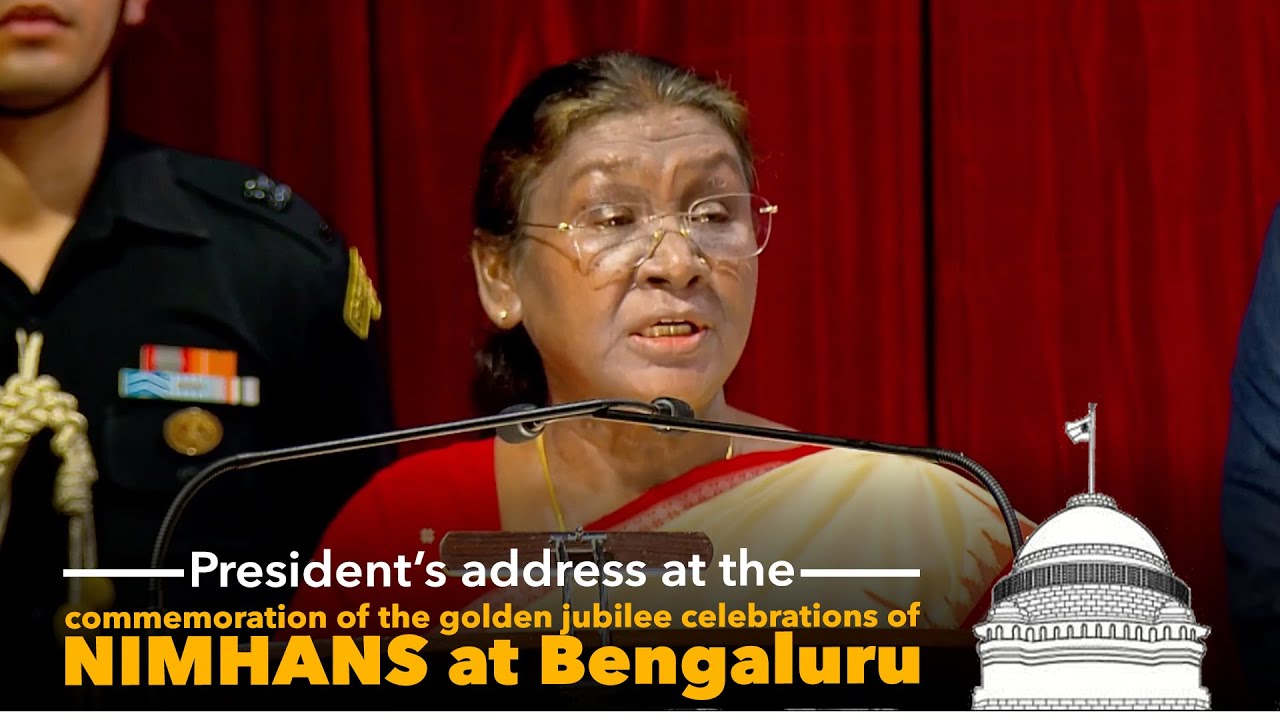 President’s address at the commemoration of the golden jubilee celebrations of NIMHANS at Bengaluru