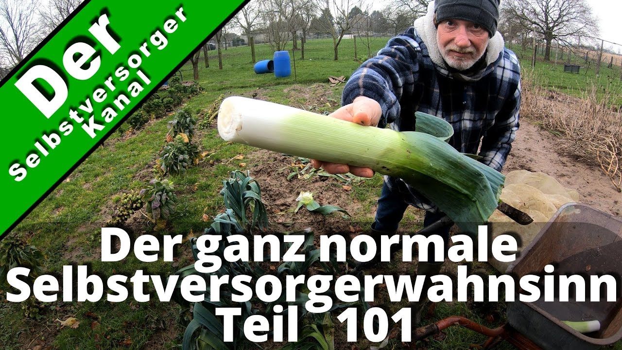 Der ganz normale Selbstversorgerwahnsinn Teil 101