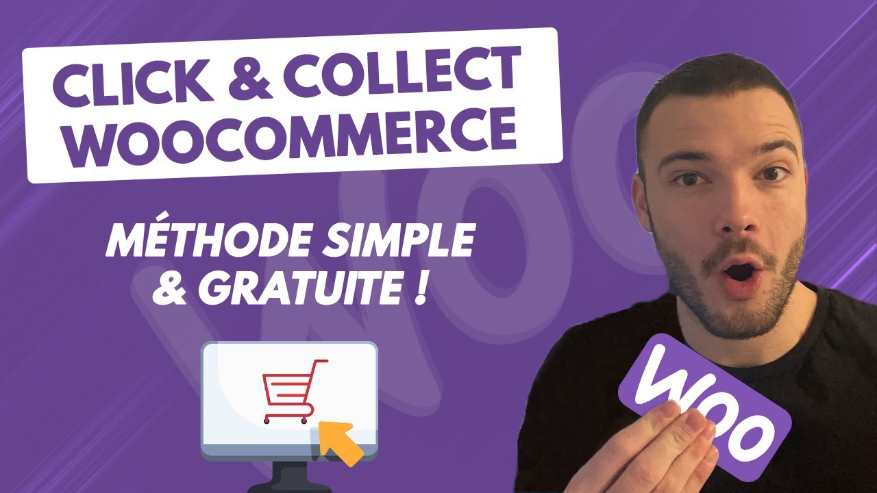 Comment faire du Click and Collect sur Woocommerce et WordPress ? Le Guide Complet