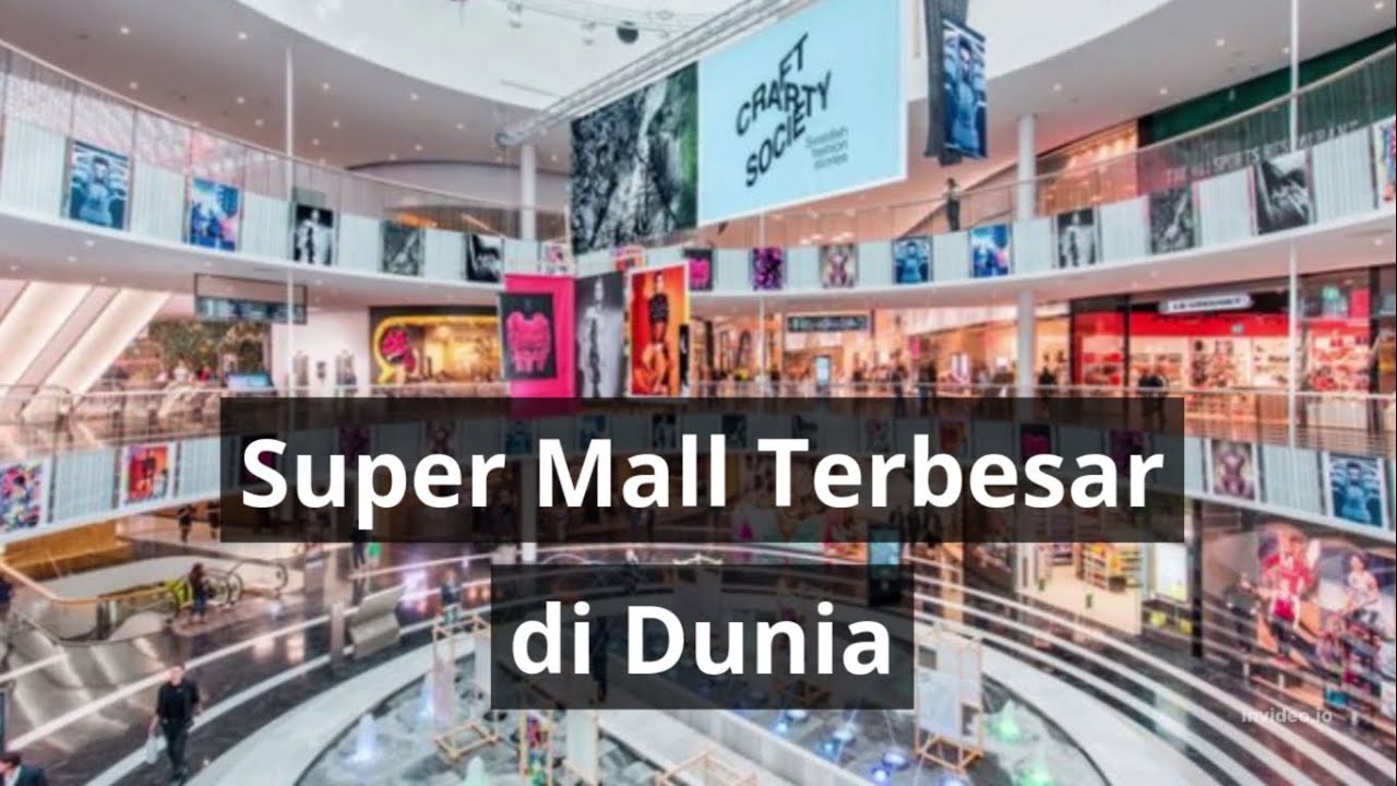 Super Mall Terbesar di Dunia