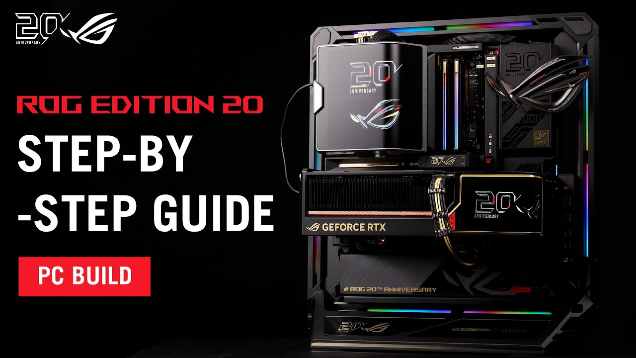 ROG Edition 20 PC Build Tutorial | ASUS SUPPORT