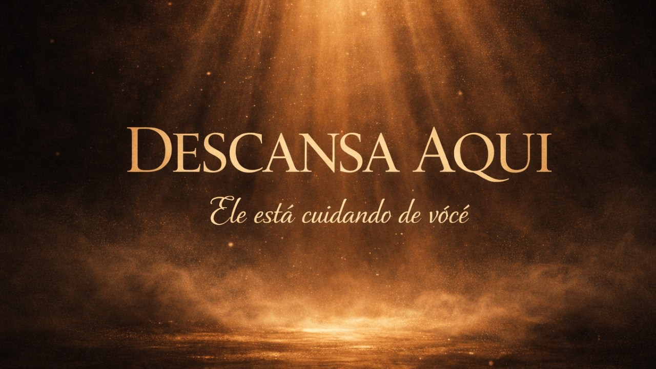 DESCANSA AQUI | Louvor Para Quem Está Cansado e Precisa Ouvir Isso