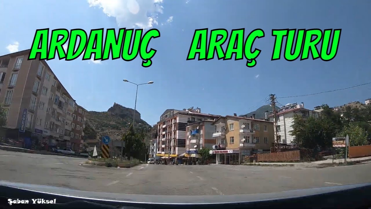 ARDANUÇ ARTVİN ŞEHİR MERKEZİ ARAÇ TURU
