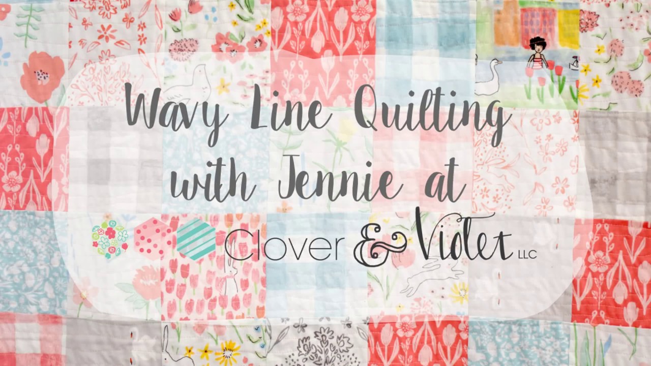 Clover & Violet - Wavy Line Quilting Tutorial