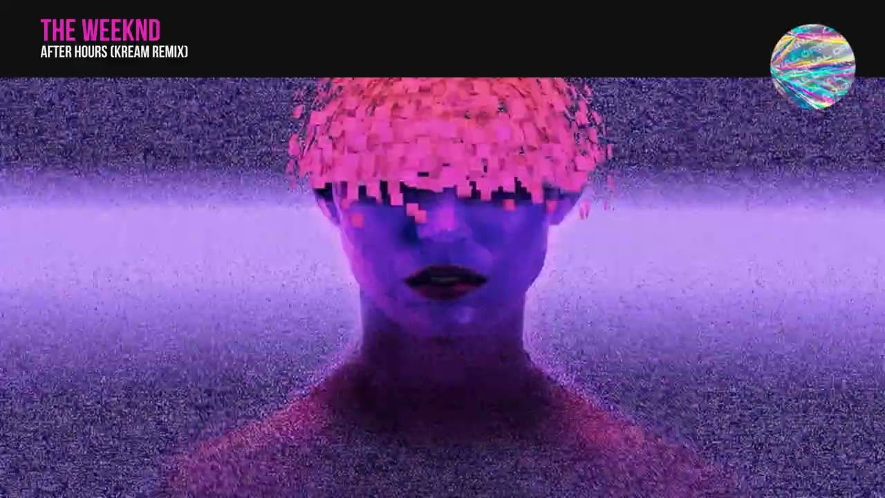 THE WEEKND - AFTER HOURS (KREAM REMIX)