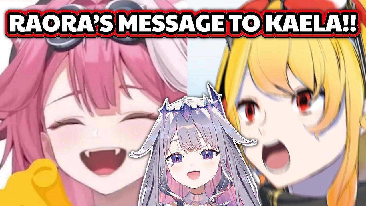 Biboo make sure deliver Raora's special message to Kaela!!!