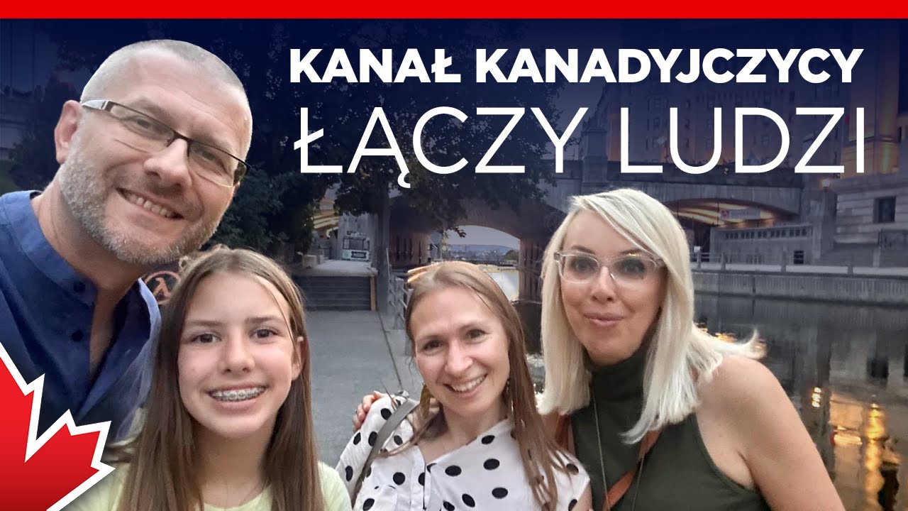Kanał Kanadyjczycy łączy ludzi – kolejne spotkanie z bohaterem mojego wywiadu