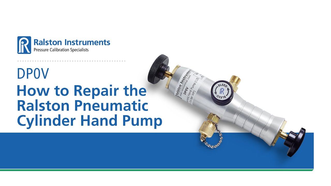 How to Repair & Maintain the Ralston DP0V Pneumatic Cylinder Hand Pump