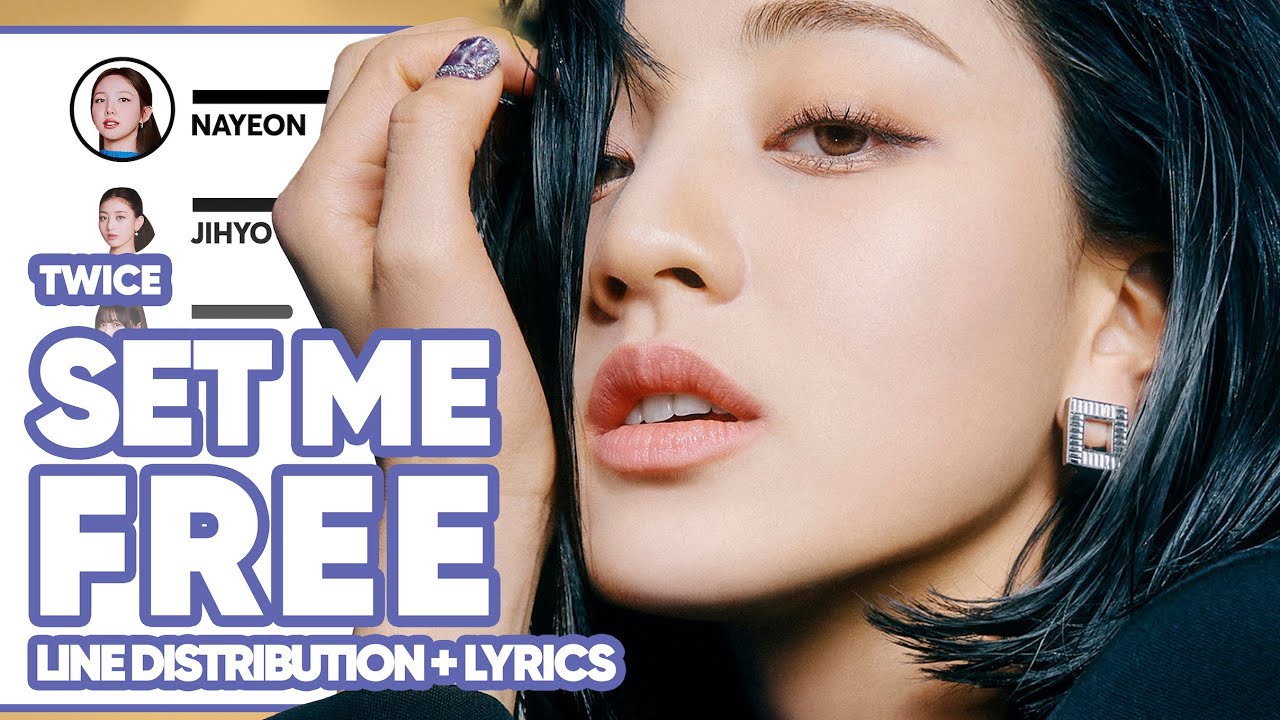 TWICE - SET ME FREE (Line Distribution with Lyrics)