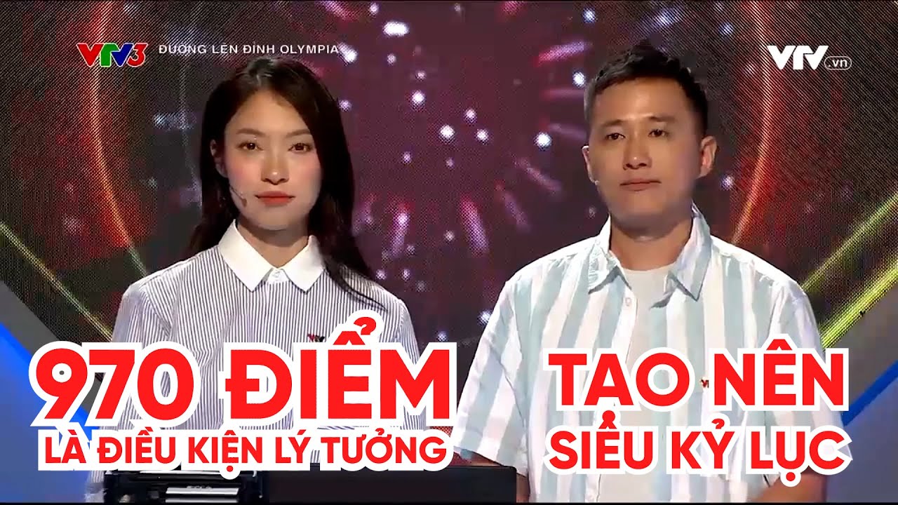 Số điểm kỷ lục của Đường lên đỉnh Olympia khó có một ai có thể tạo nên được số điểm này