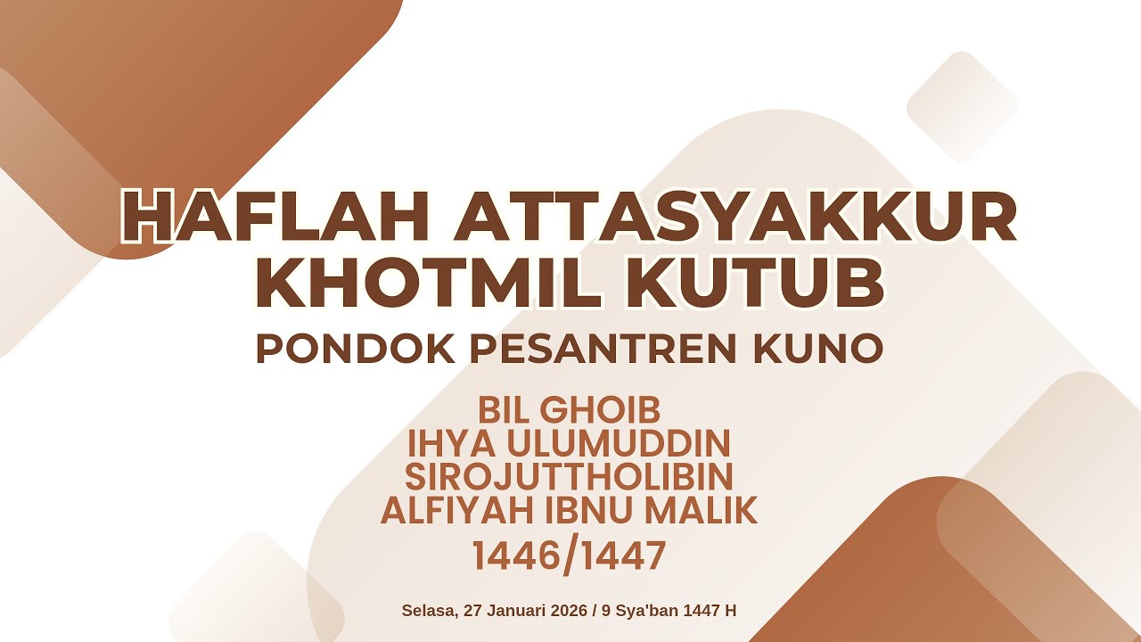 HAFLAH AT-TASYAKUR KHOTMIL KUTUB PONDOK PESANTREN KUNO