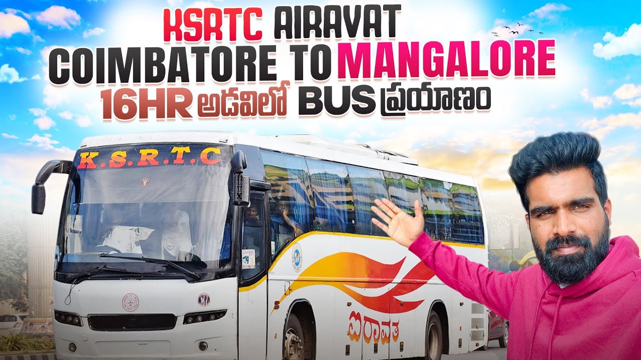 Coimbatore to Mangalore | 16hrs Bus Journey | KSRTC Airavat |
