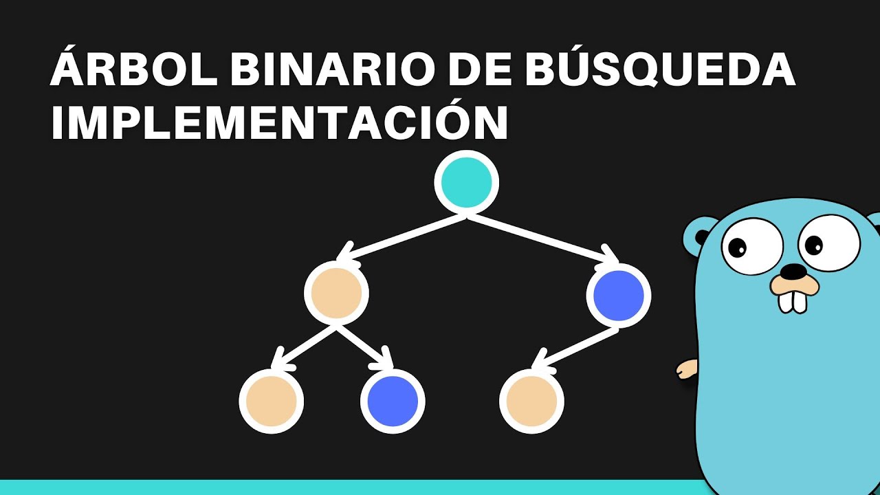 Árbol Binario de Búsqueda | Parte 2 | Estructuras de datos con GO