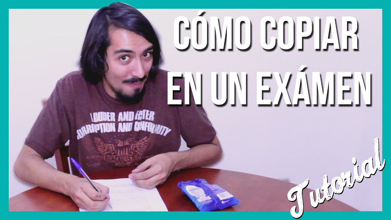 Como copiar en un examen sin ser descubierto NIVEL DIOS