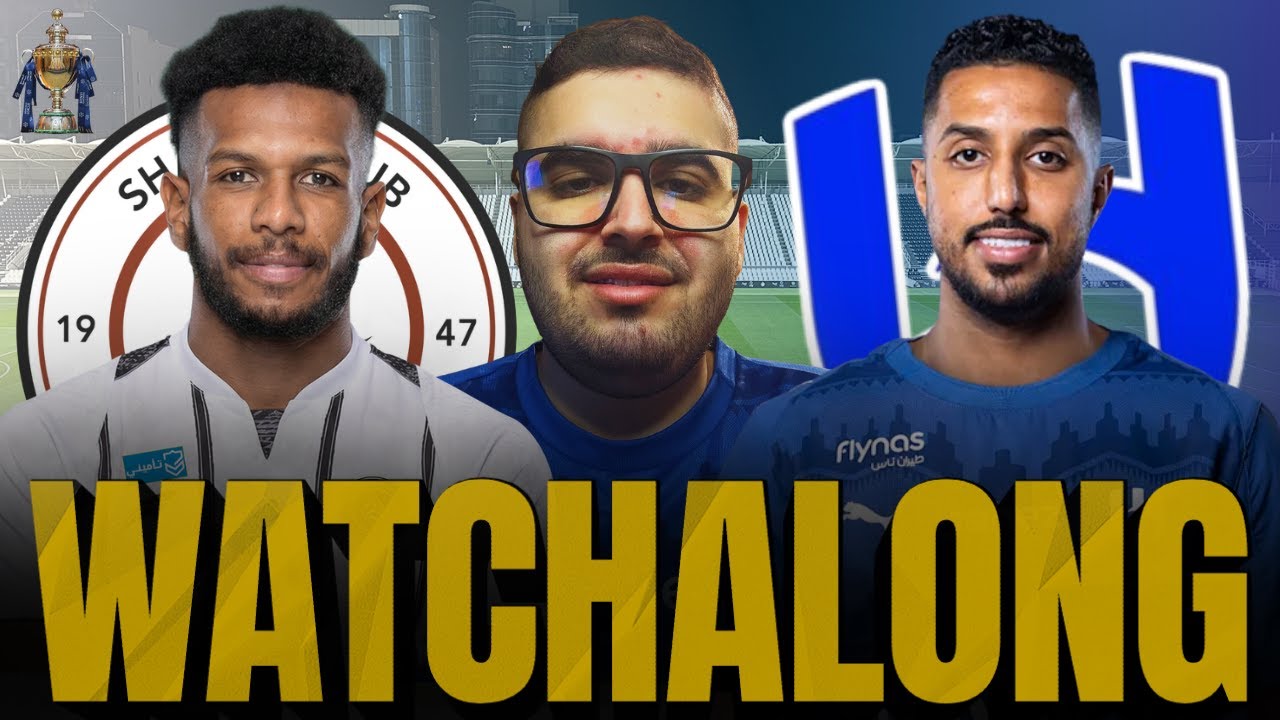 Al Shabab FC vs Al Hilal SFC | Saudi Pro League | LIVE Watchalong + Reaction! 🇸🇦👀