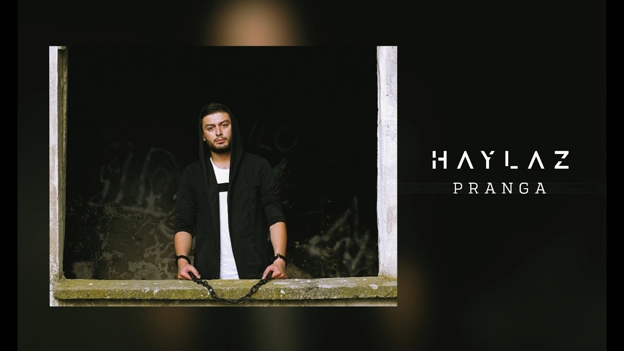 Haylaz - Pranga (Official Video)