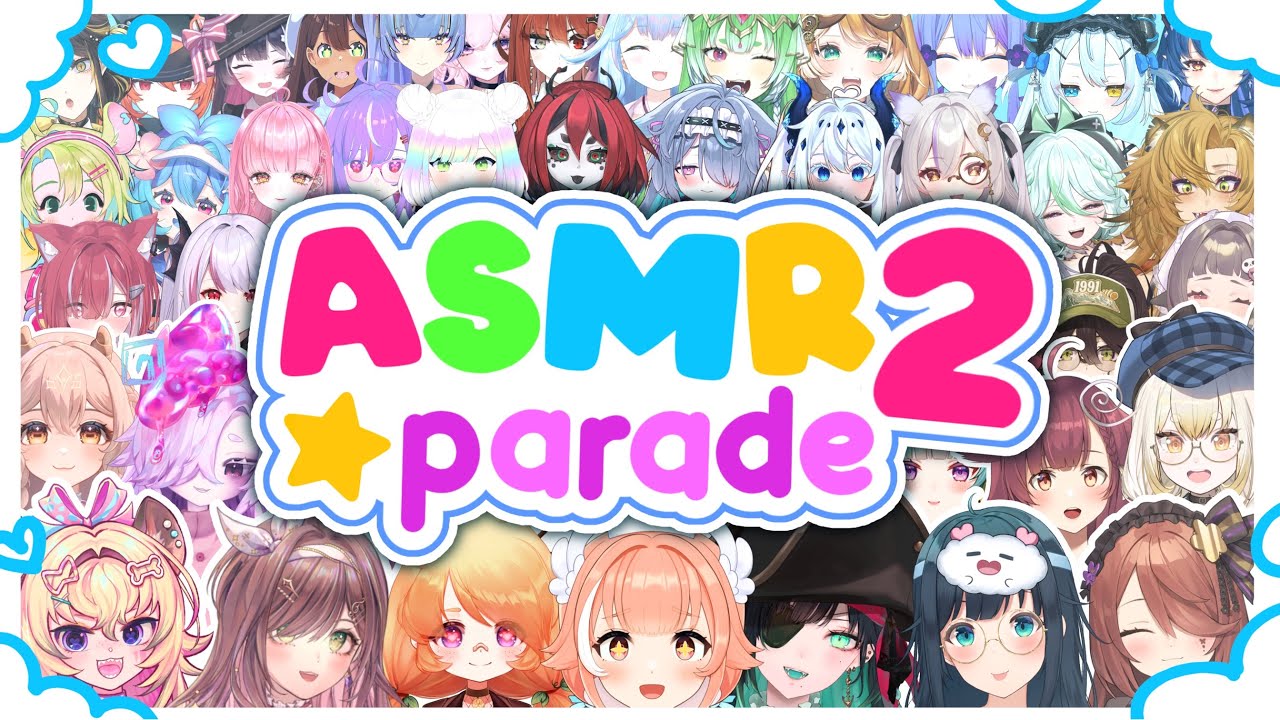 【 ASMR Parade 2 】  40 Vtubers, 40 videos