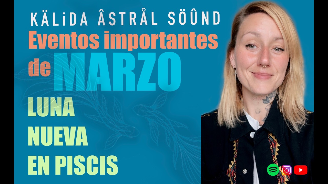 🌙Luna Nueva en Piscis 🔱 y Marzo el mes de la transformación🌪️