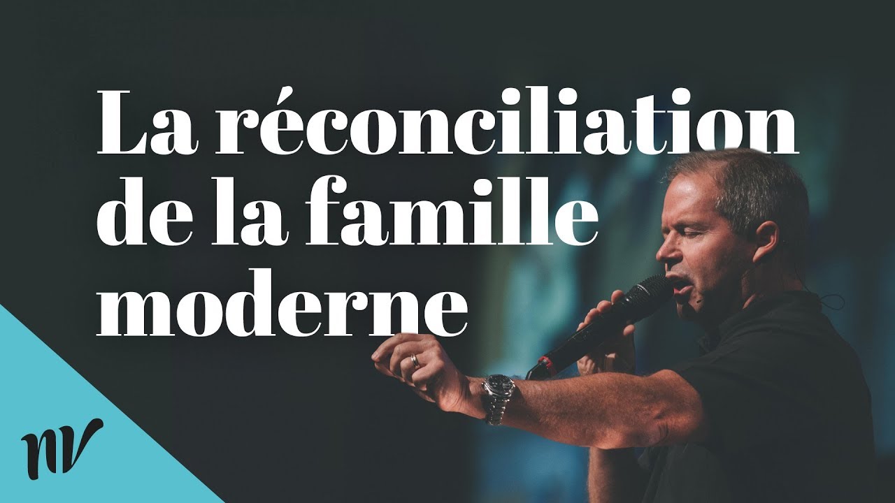 La réconciliation de la famille moderne | Claude Houde