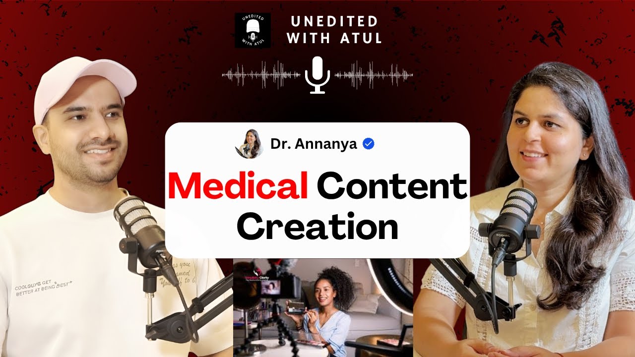 How Doctors Are Creating Medical Content and Earning Big? Ft. Dr. Annanya Chauhan | W/ Atul Tomar