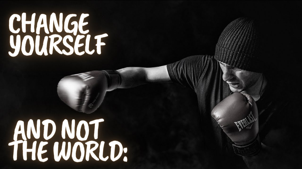 Change Yourself and not The World | story | A P A STORIES