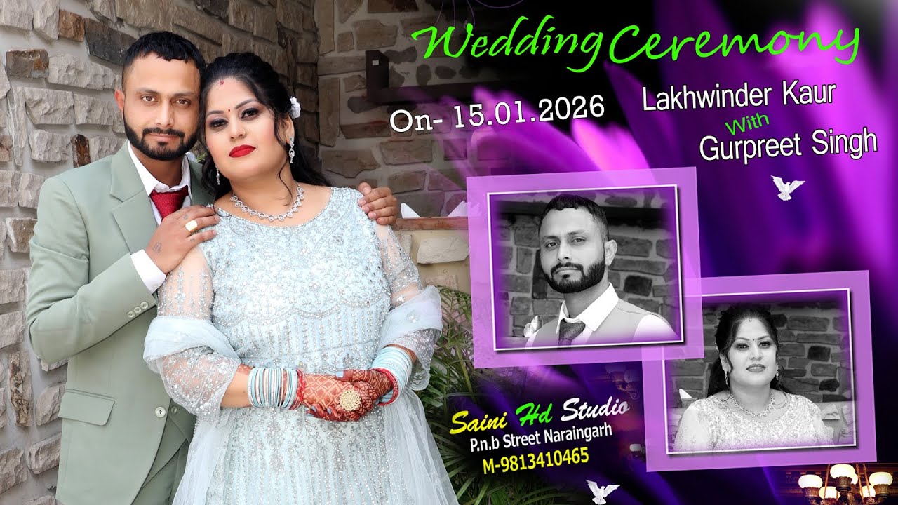 Wedding Ceremony  . Lakhwinder Kaur  with  Gurpreet Singh   Saini Studio Naraingarh 9813410465