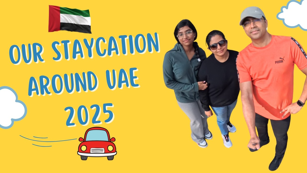 Our staycation around UAE 2025