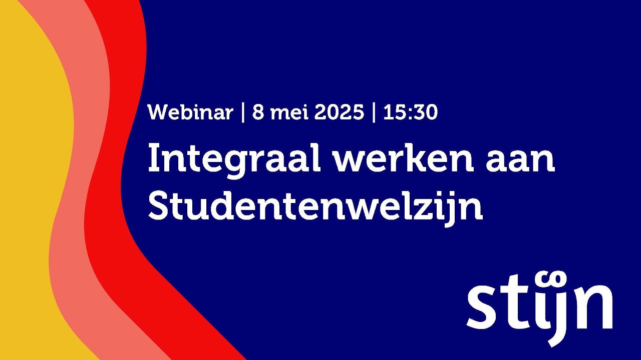Webinar Integraal werken aan studentenwelzijn - 8 mei 2025 (zonder ondertiteling)