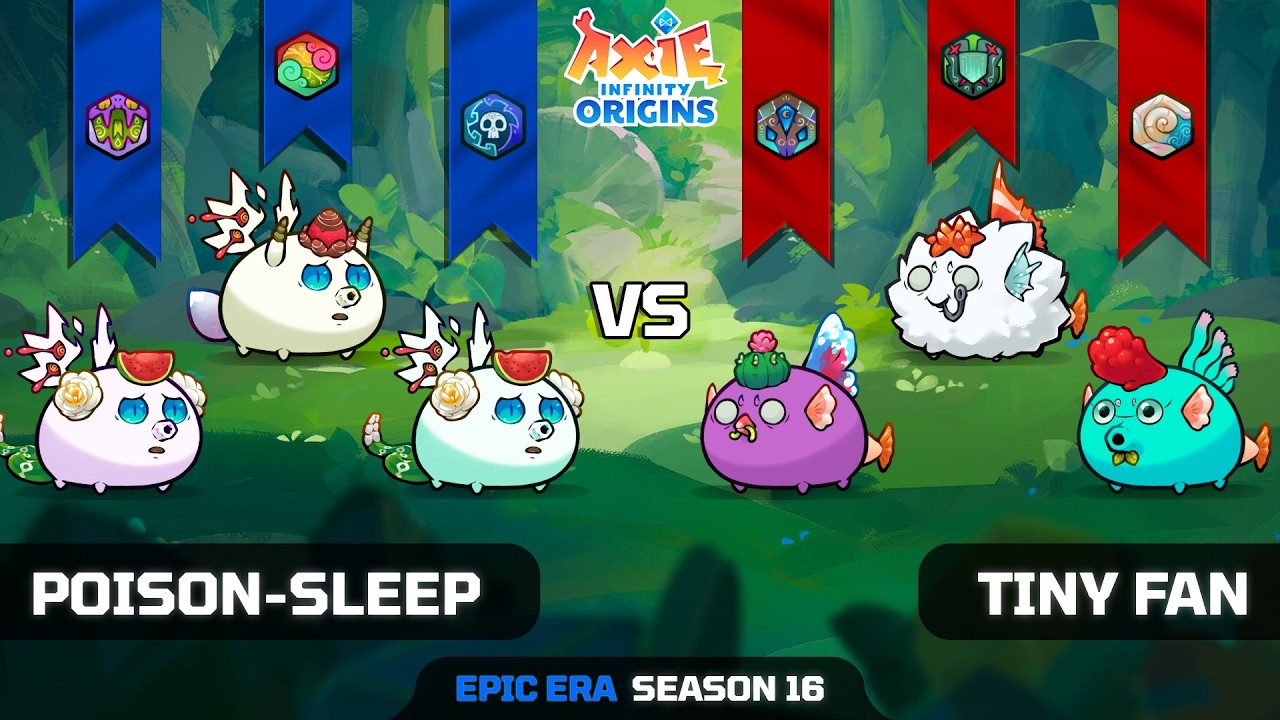 POISON-SLEEP vs TINY FAN | SEASON 16 | AXIE INFINITY ORIGINS