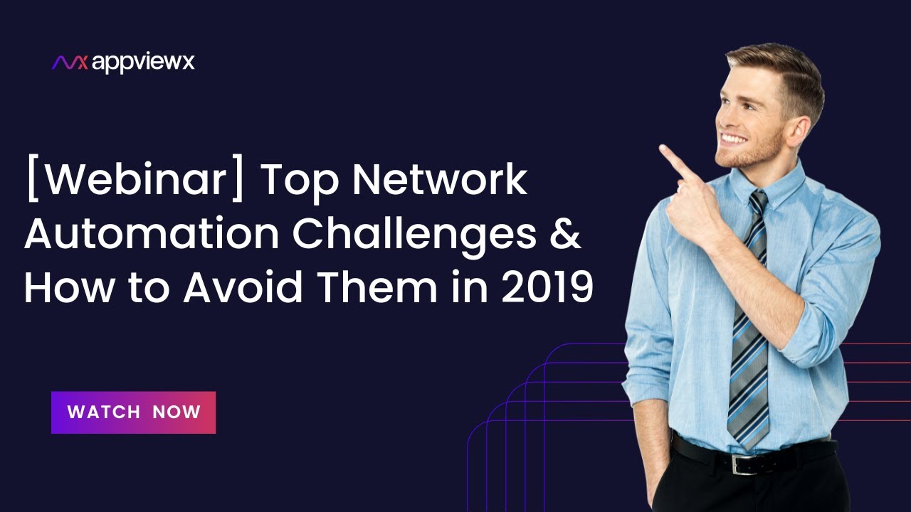 [Webinar] Top Network Automation Challenges & How to Avoid Them in 2019