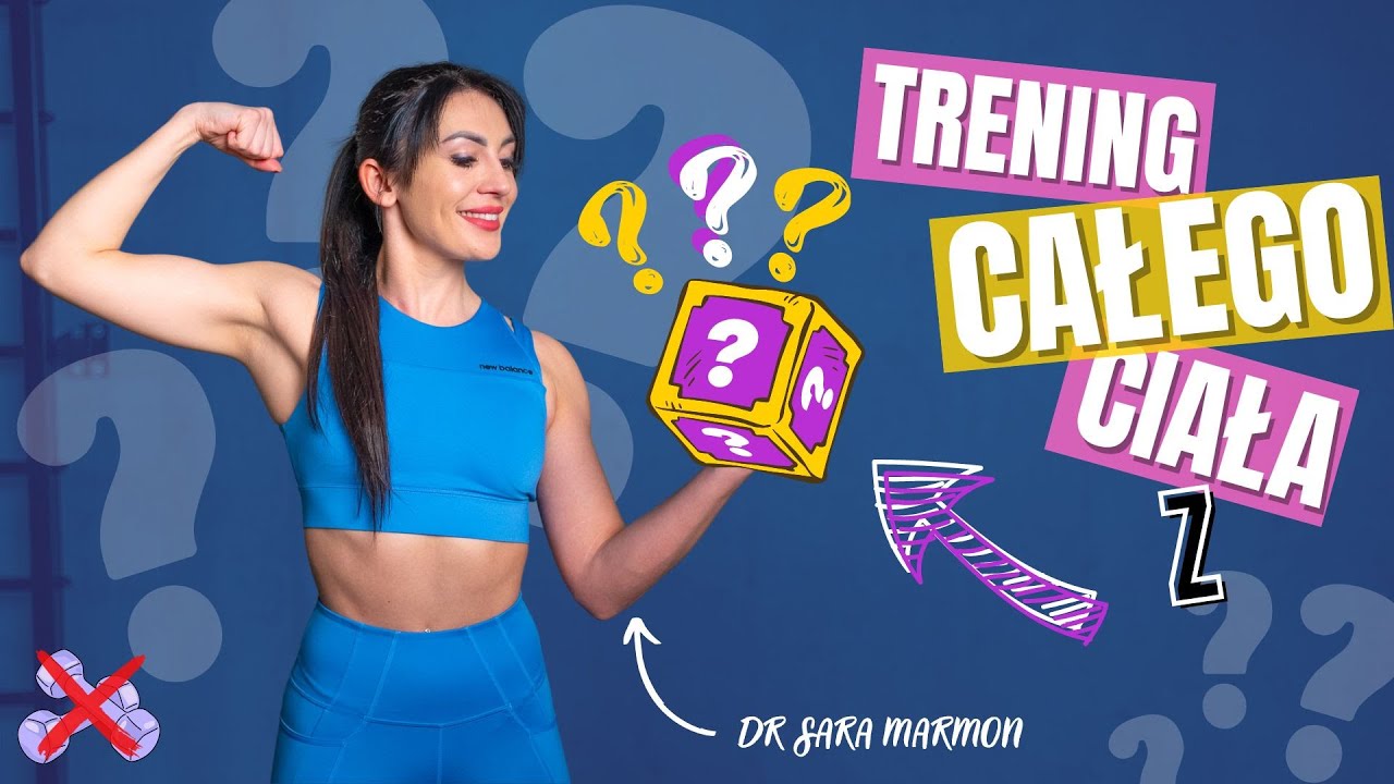 Domowy trening całego ciała z..? - Trening z dr Sarą Marmon