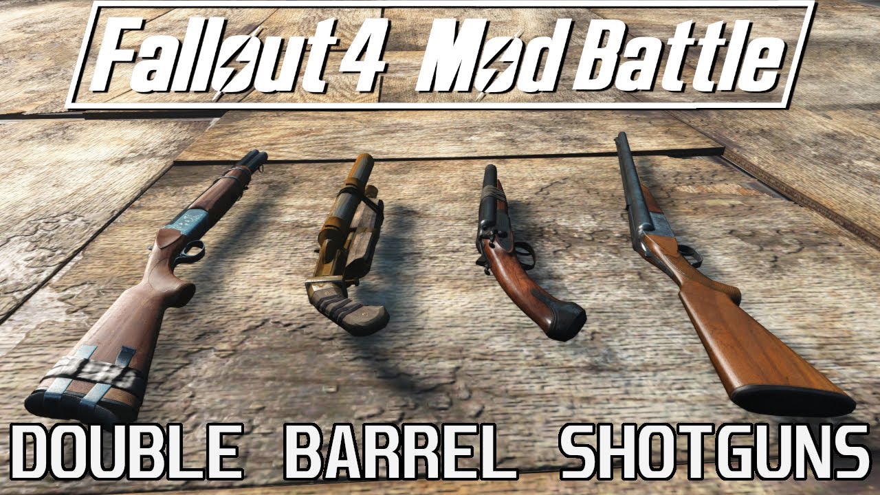 6 модов для двуствольного ружья в Fallout 4 — Mod Battle