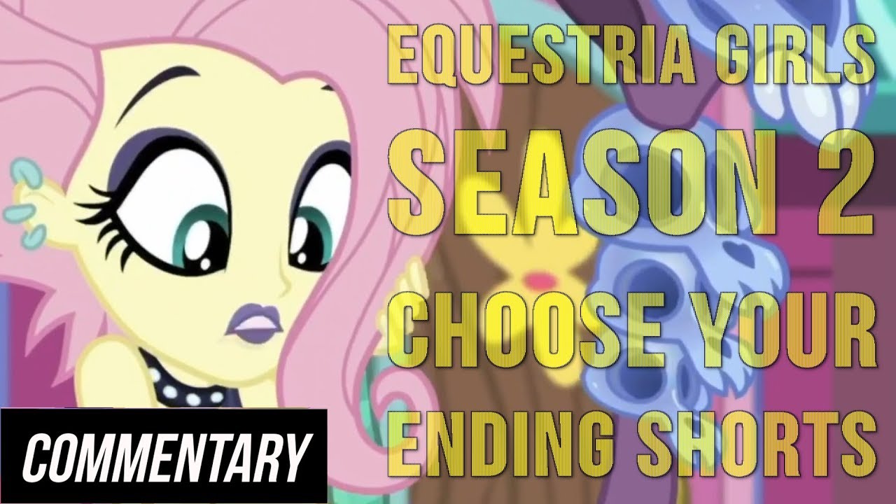 [Blind Reaction] MLP Equestria Girls Season 2 Choose Your Ending Shorts