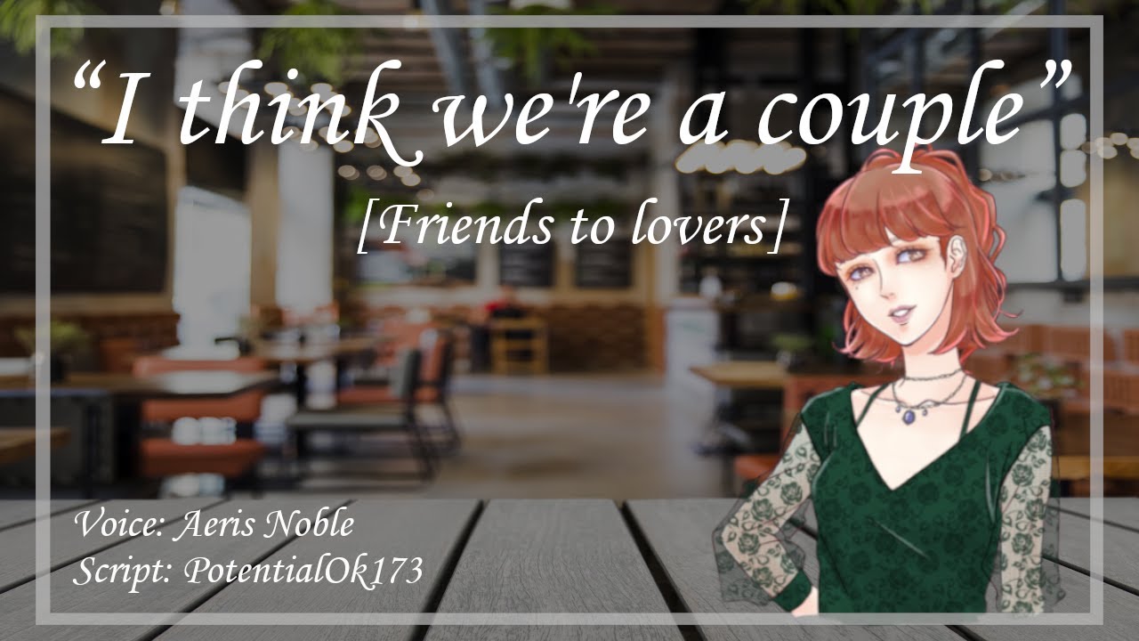 [F4M] I think we're a couple [Friends to lovers]