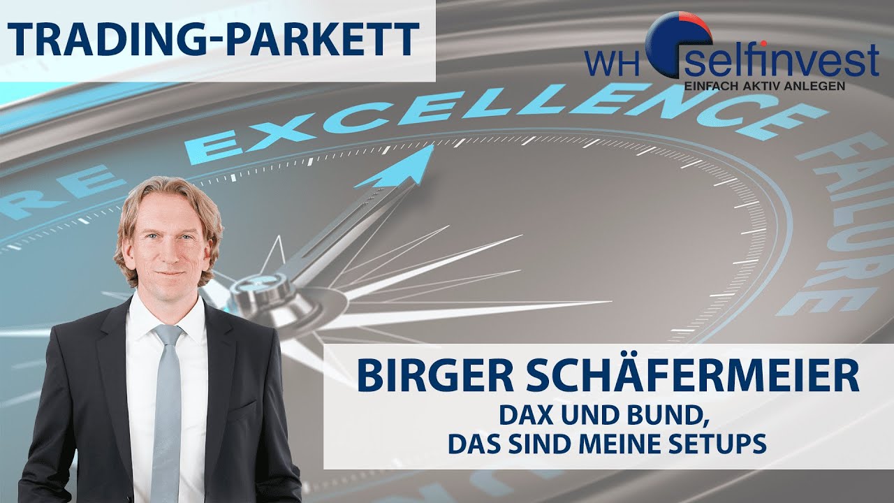Birger Schäfermeier - DAX und BUND, das sind meine Setups