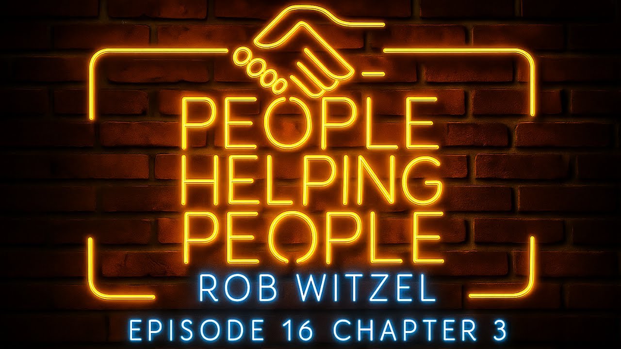 Ep. 16 | Ch. 3 | Rob Witzel — Creator of “Super Penguin” | People Helping People Live