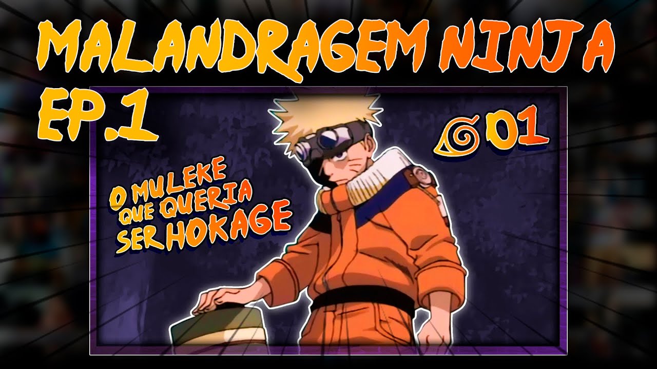 Mult React - Malandragem Ninja - Episódio 1: O MULEKE QUE QUERIA SER HOKAGE!