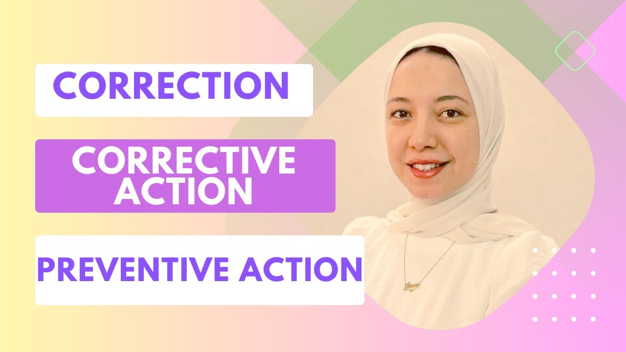 الفرق بين التصحيح الاجراء التصحيحي الاجراء الوقائي Correction Corrective Action Preventive Action
