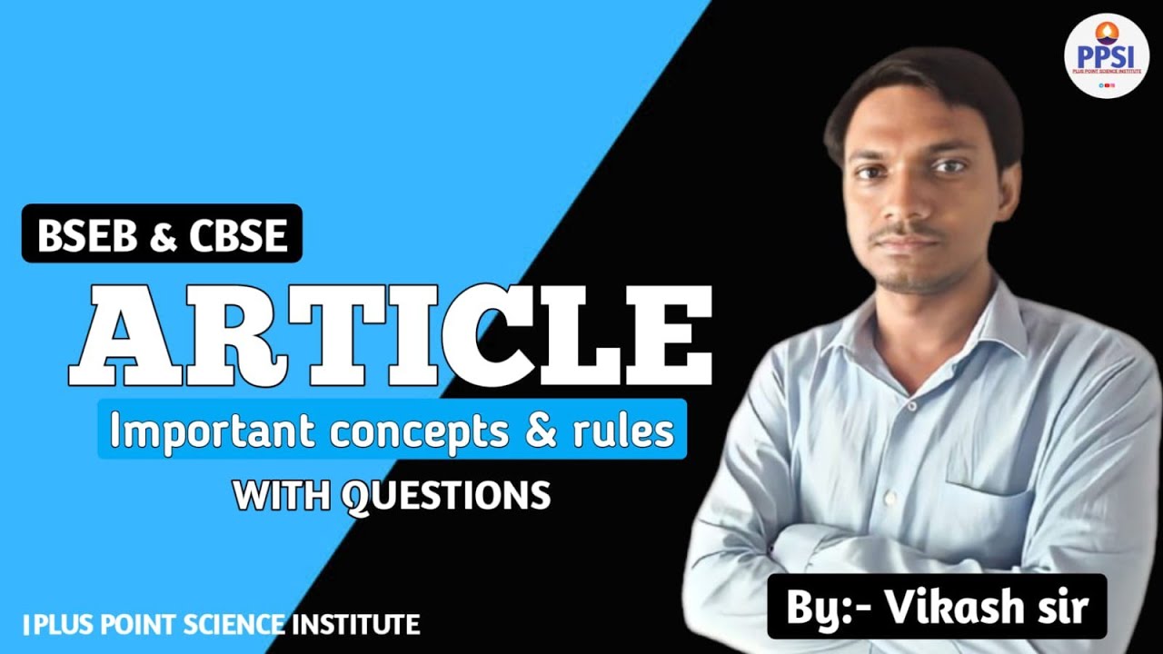 COMPLETE ARTICLE VVI CONCEPT AND QUESTIONS PART-03 BY-VIKASH SIR #bseb#ppsi#boardexam