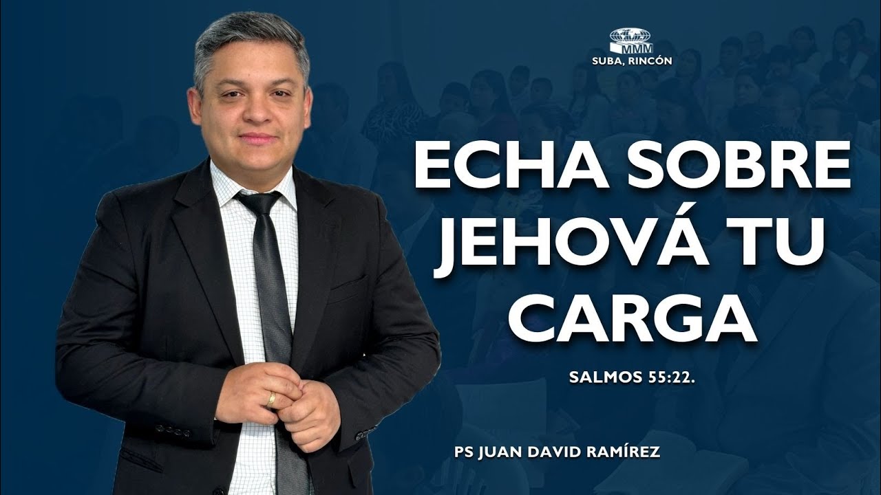 🔵| ECHA SOBRE JEHOVÁ TU CARGA | PASTOR JUAN DAVID RAMIREZ.