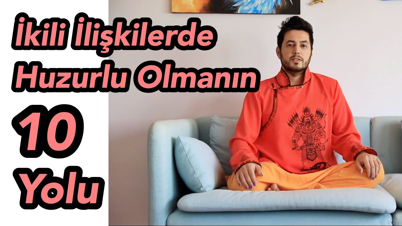 İkili İlişkilerde Huzurlu Olmanın 10 Yolu