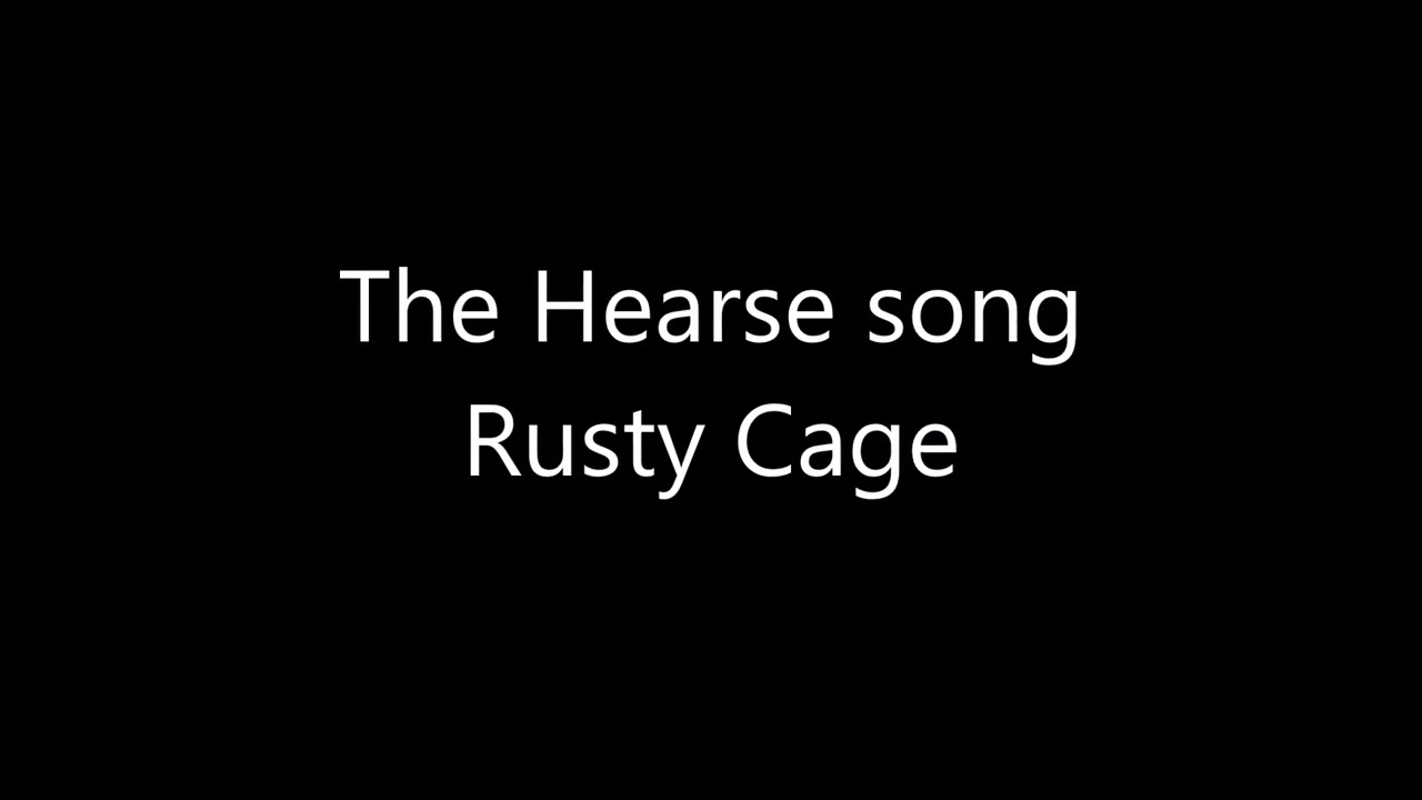 The hearse song LYRICS by Rusty Cage