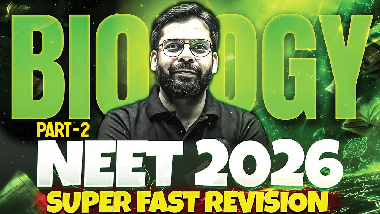 Part - 2 | Super Fast Revision NEET 2026 Biology 🚀 Exam Se Pehle Zaroor Dekho  #neet2026 #neet2026