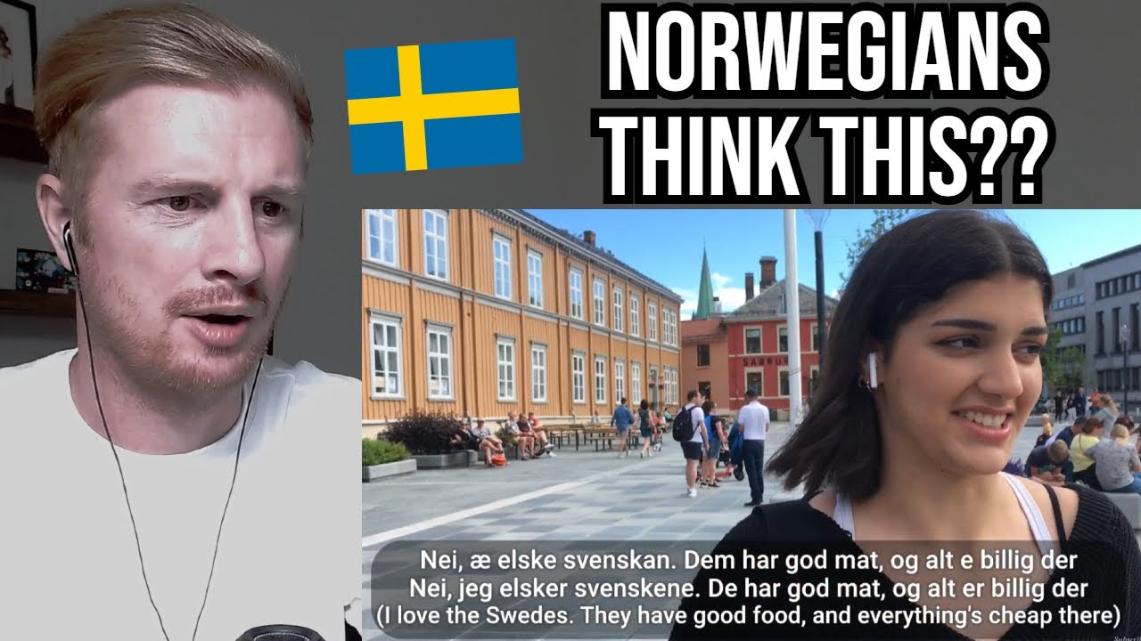 Reaction To What Norwegians Think About Sweden & Swedish People
