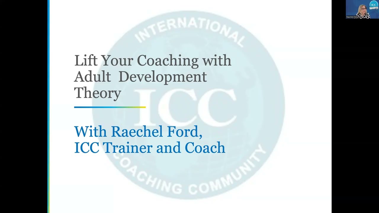 Webinar: All Grown up - Lift your coaching with Adult Development Theory, with Raechel Ford (ICC NZ)