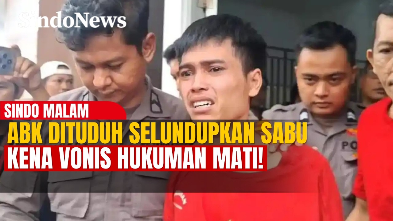 Kasus ABK Dituduh Selundupkan Sabu Berujung Ancaman Hukuman Mati | Sindo Malam | 22/02 Part 2